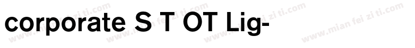 corporate S T OT Lig字体转换